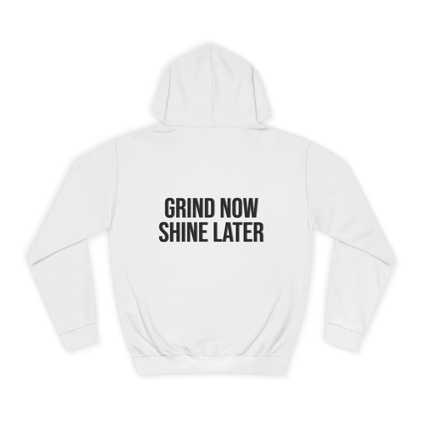 Sports Hoodie "Grind Now Shine Later" Print