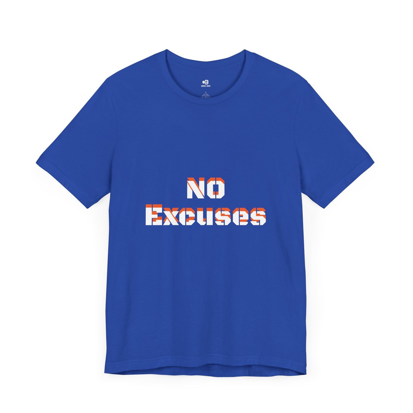 Short Sleeve T-shirt "No Excuses"