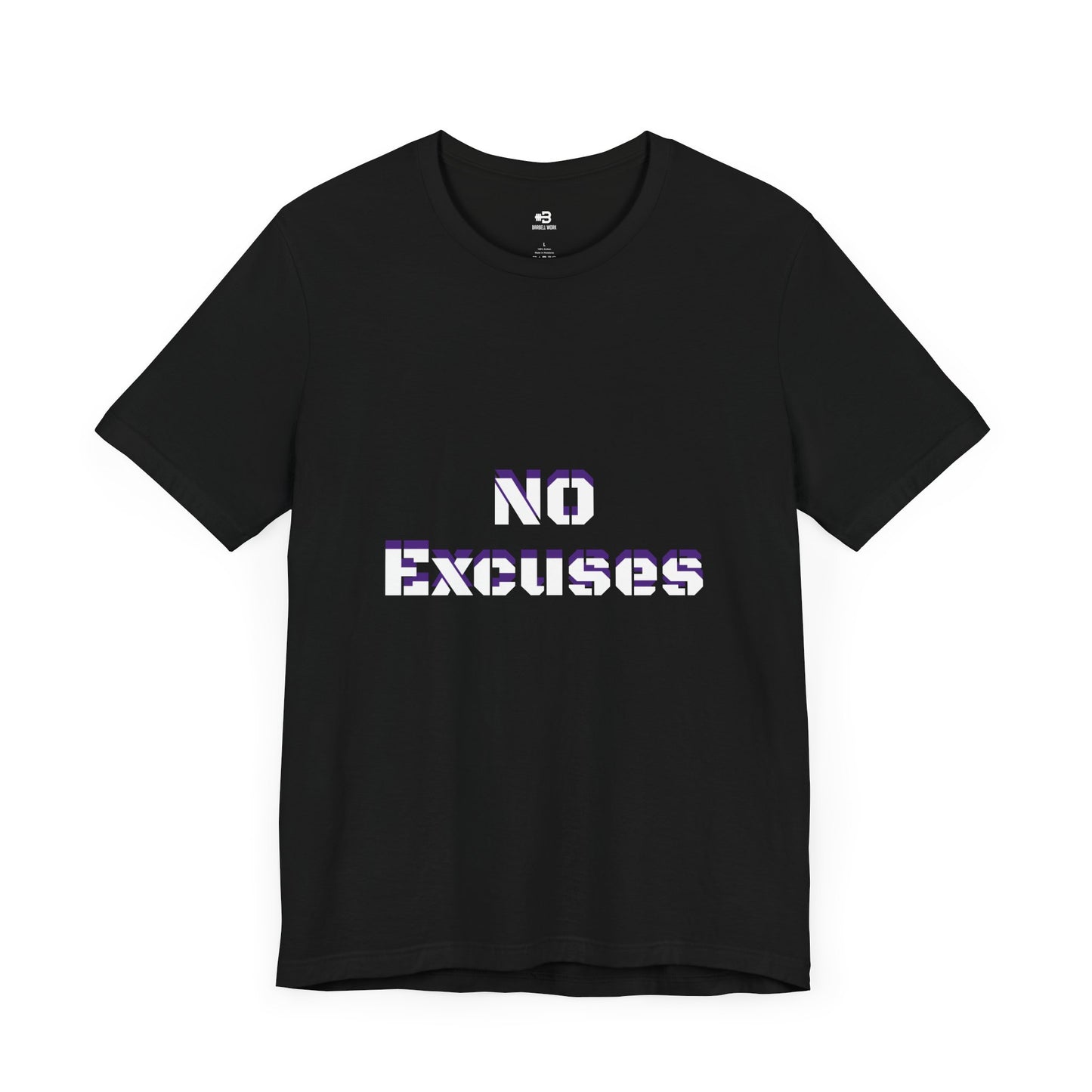 Short Sleeve T-shirt "No Excuses"