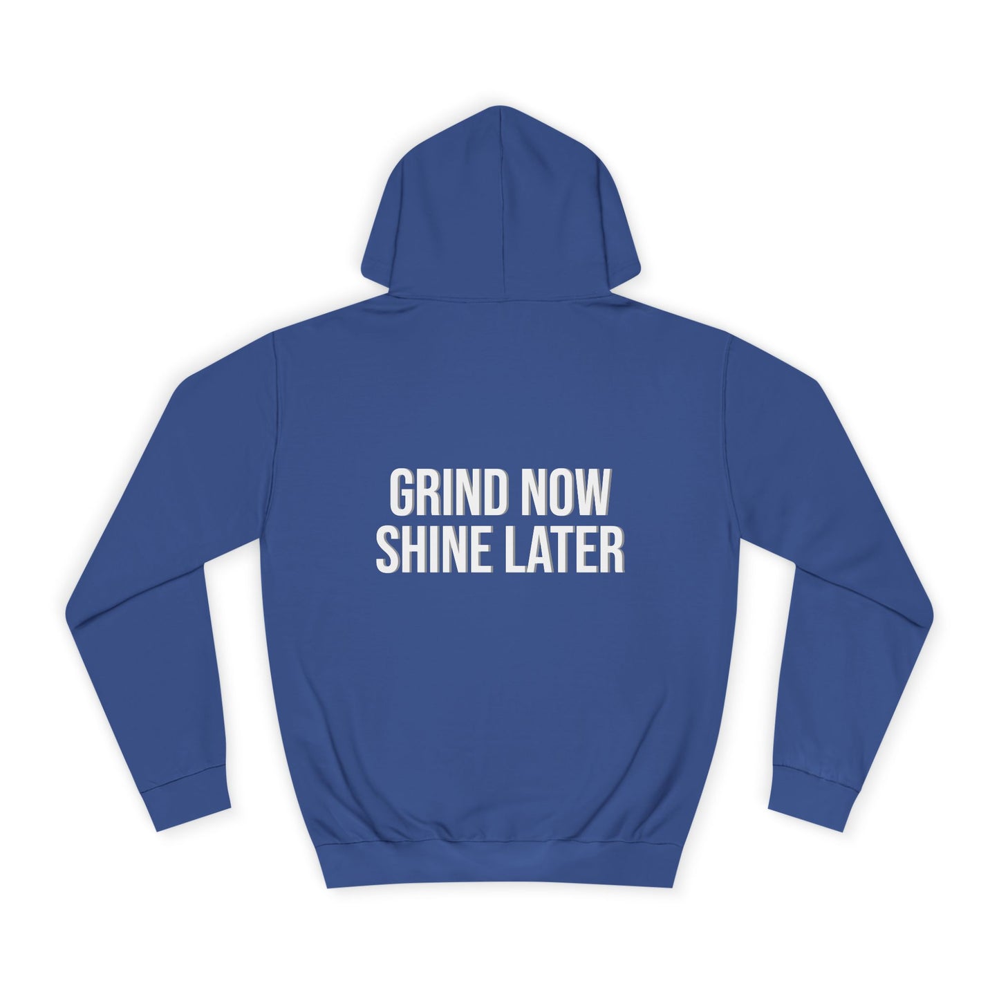 Sports Hoodie "Grind Now Shine Later" Print