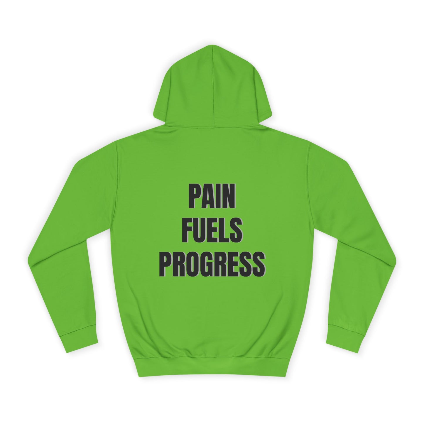 Sports Hoodie "Pain Fuels Progress" Print