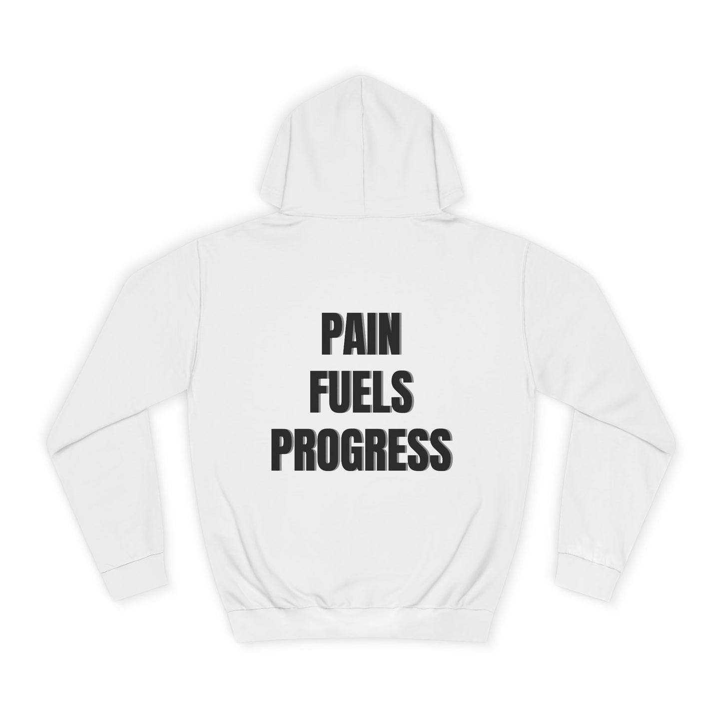 Sports Hoodie "Pain Fuels Progress" Print
