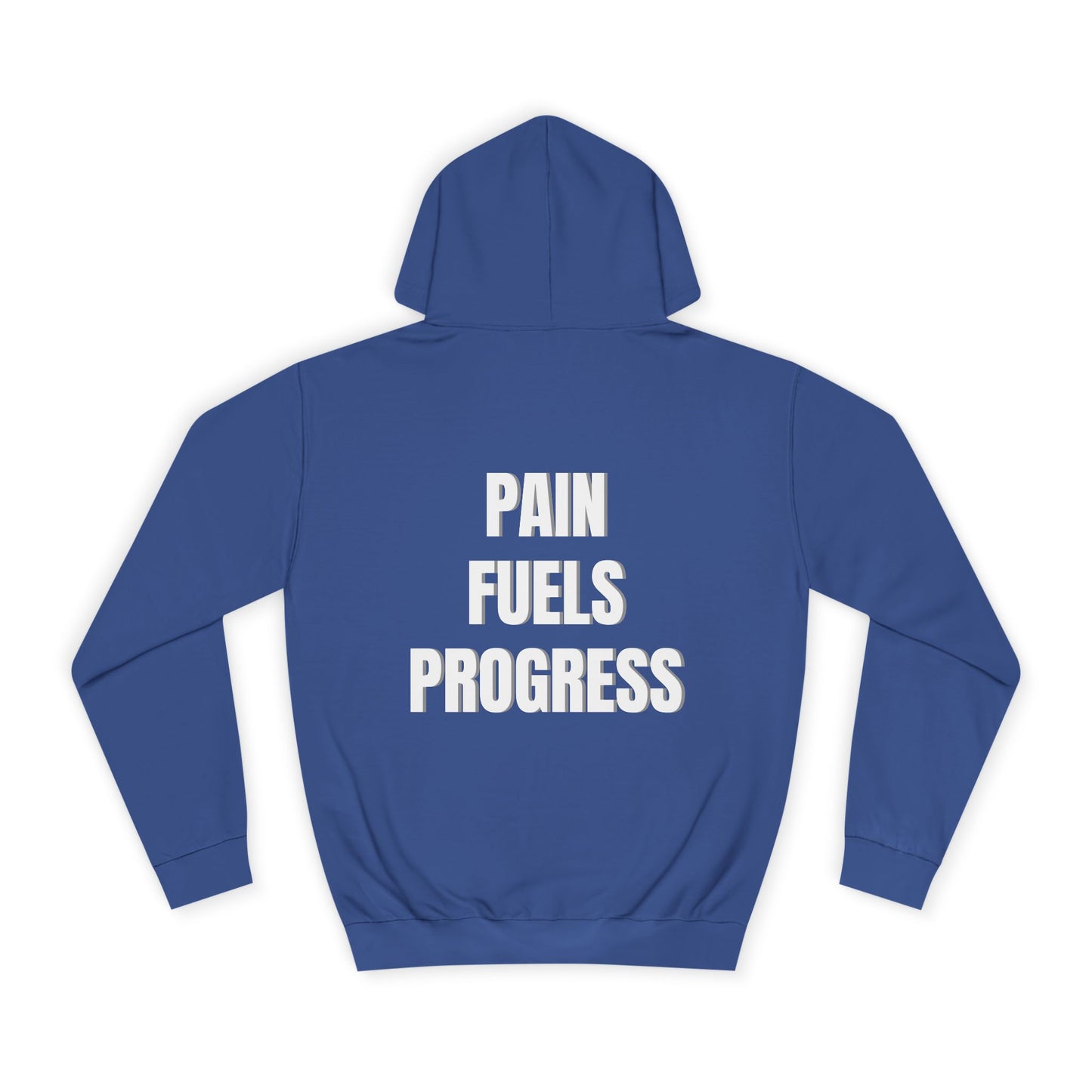 Sports Hoodie "Pain Fuels Progress" Print