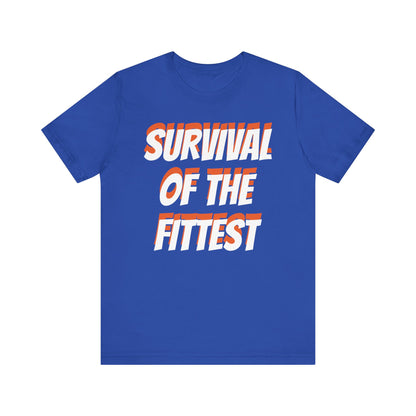 Short Sleeve T-shirt "Survival Of The Fittest" Print