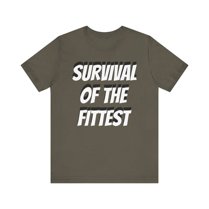 Short Sleeve T-shirt "Survival Of The Fittest" Print