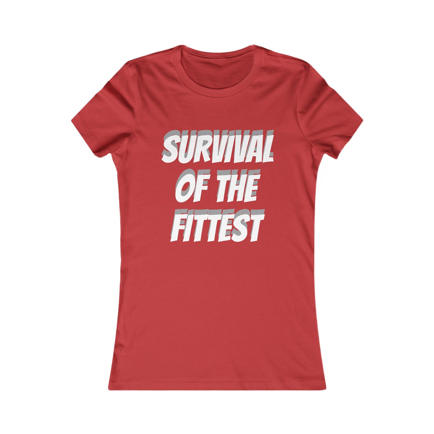 Women's T-shirt "Survival Of the Fittest" Print