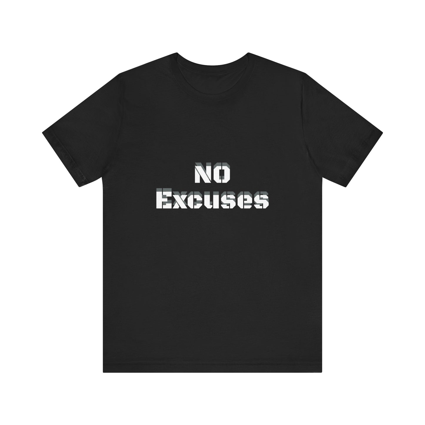 Short Sleeve T-shirt with "No Excuses" Print