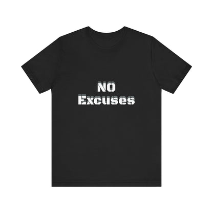 Short Sleeve T-shirt with "No Excuses" Print