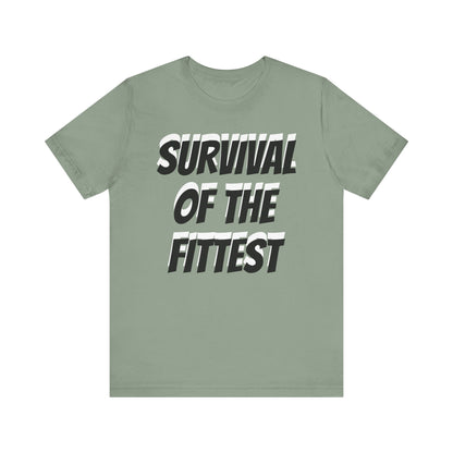 Short Sleeve T-shirt "Survival Of The Fittest" Print