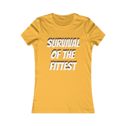 Women's T-shirt "Survival Of the Fittest" Print