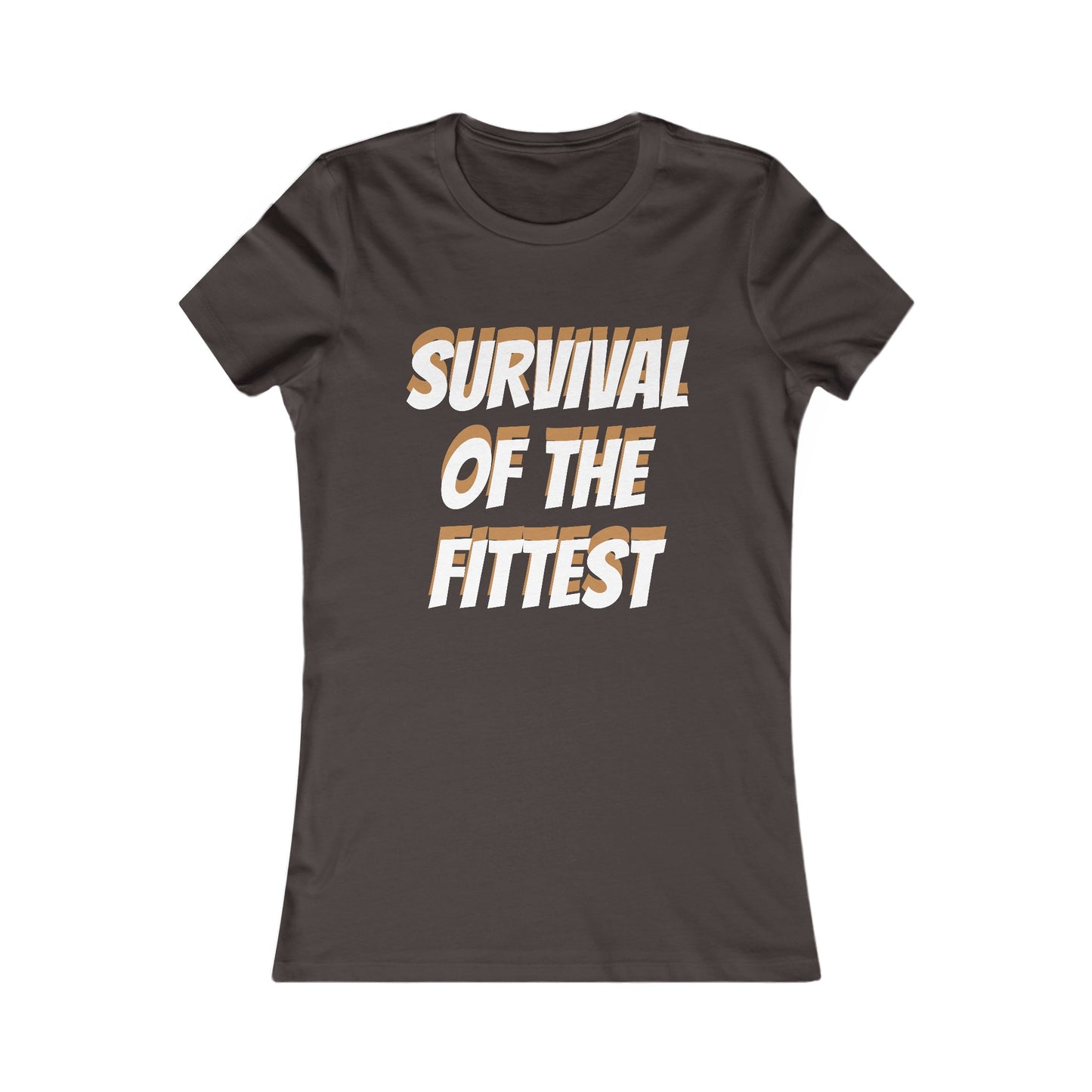 Women's T-shirt "Survival Of the Fittest" Print