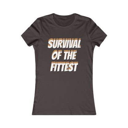 Women's T-shirt "Survival Of the Fittest" Print