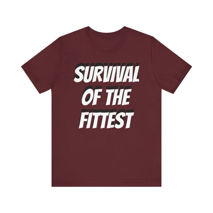 Short Sleeve T-shirt "Survival Of The Fittest" Print